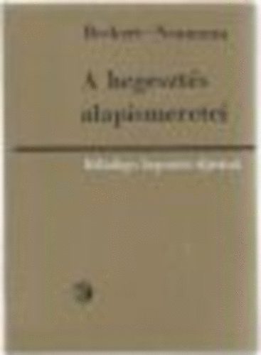Beckert-Neumann - A hegeszt�s alapismeretei-k�l�nleges hegeszt�si elj�r�sok