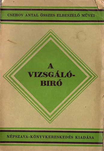 Csehov Antal - A vizsglbr s egyb elbeszlsek