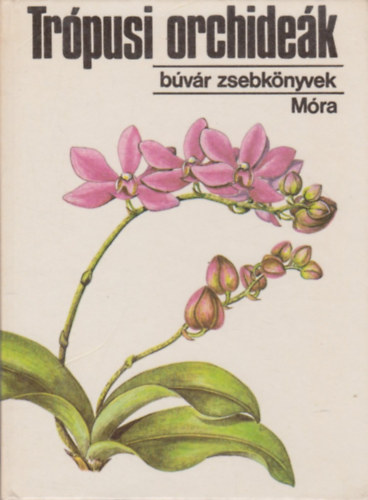 Sulyok-Varga - Tr�pusi orchide�k (B�v�r zsebk�nyvek)