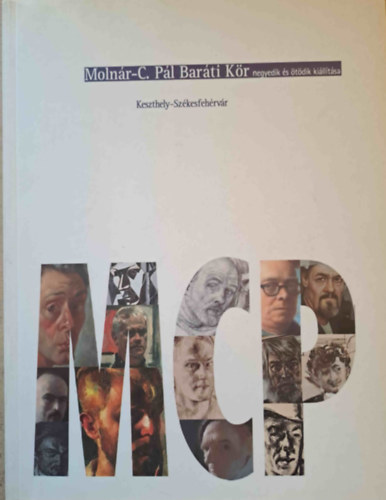 nincs megadva - Molnr-C. Pl Barti Kr negyedik s tdik killtsa