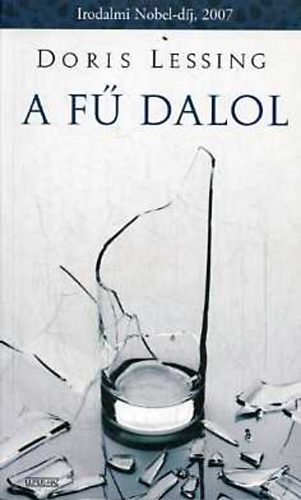 Doris Lessing - A fű dalol