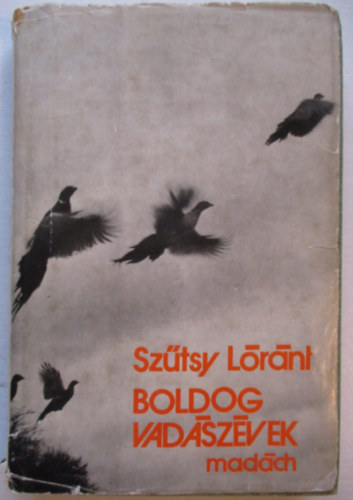 Sztsy Lrnt - Boldog vadszvek