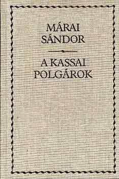 Márai Sándor - A kassai polgárok
