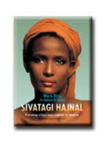 Waris Dirie; Jeanne D'Haem - Sivatagi hajnal