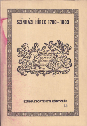 Gyrgy Eszter (szerk.) - Sznhzi hrek 1780-1803