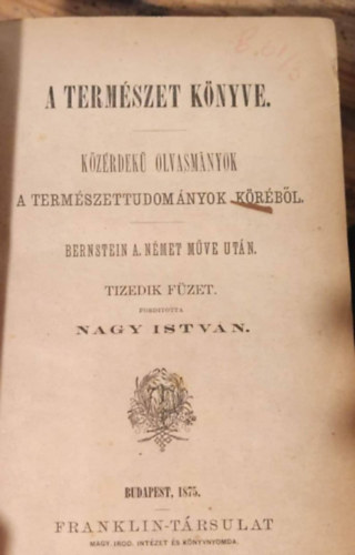 Bernstein - A termszet knyve - X. - Kzrdek olvasmnyok a termszettudomnyok krbl 10. - 1875-s