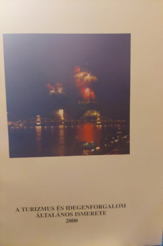 A turizmus és idegenforgalom általános ismerete