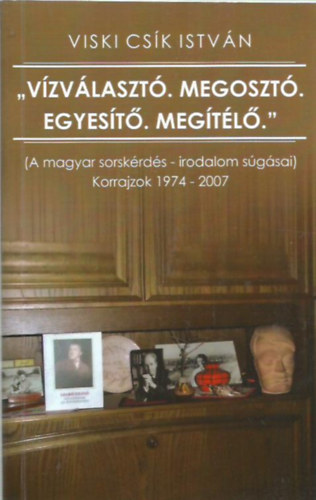 Viski Csk Istvn - " Vzvlaszt. Megoszt. Egyest. Megtl."