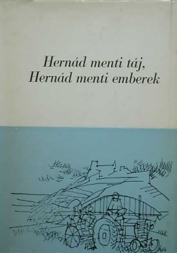 dm Istvn (szerk.) - Hernd menti tj, Hernd menti emberek