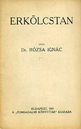 Dr. Rózsa Ignác - Erkölcstan