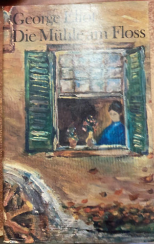 George Eliot - Die M�hle am Floss (A v�zimalom n�met nyelven)
