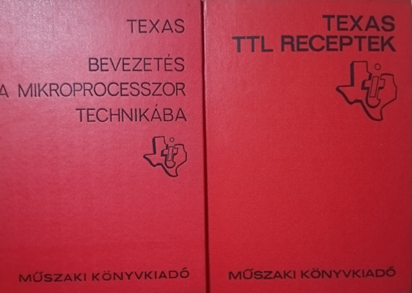 Texas - Bevezetés a mikroprocesszor technikába + TTL receptek (2 kötet)