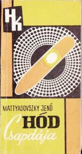 Mattyasovszky Jen - Hd csapdja