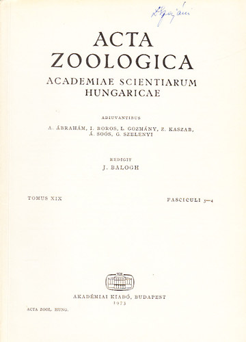 J. Balogh - Acta Zoologica (A Magyar Tudomnyos Akadmia zoolgiai kzlemnyei - Academiae Scientiarum Hungaricae) (Tomus XIX., Fasciculi 3-4.)