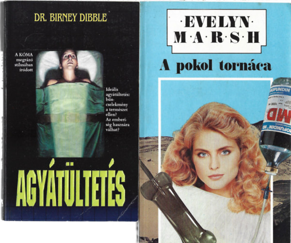 2 db knyv, Dr. Birney Dibble: Agytltets, Evelyn Marsh: A pokol tornca