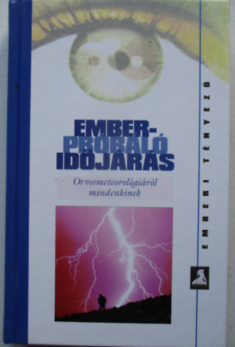 Holicska Szilvia (szerk.): - Emberprbl idjrs - Orvosmeteorolgirl mindenkinek