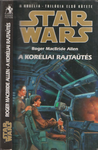 ROGER MACBRIDE ALLEN - Star Wars: A korliai rajtats