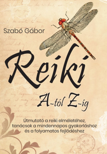 Szab Gbor - Reiki A-tl Z-ig