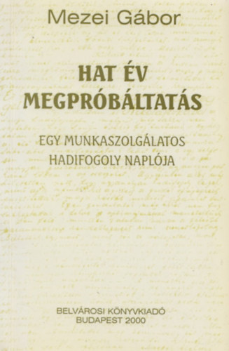Mezei Gbor - Hat v megprbltats