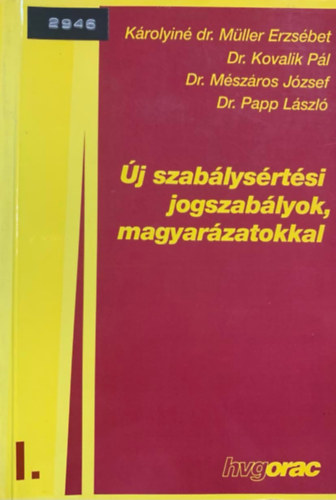 Krolyin dr. Mller Erzsbet s trsai - j szablysrtsi jogszablyok, magyarzatokkal  2. tdolg. kiads  I.