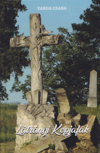 Varga Csaba - L�tr�nyi kopjaf�k