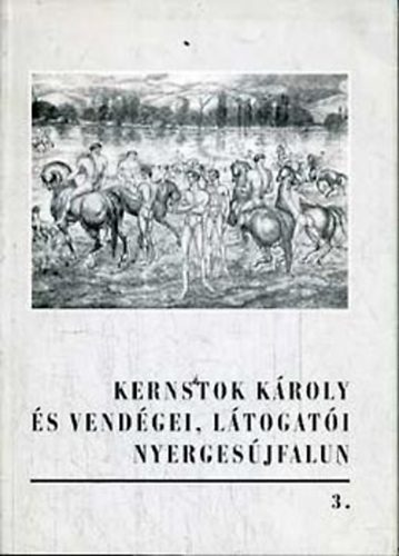 Bodri Ferenc (szerk.) - Kernstok K�roly �s vend�gei, l�togat�i Nyerges�jfalun (Kernstok-f�z.3)