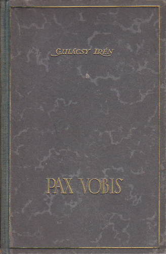 Gulcsy Irn - Pax Vobis I-III. (egybektve)