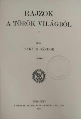 Takts Sndor - Rajzok a trk vilgbl I.