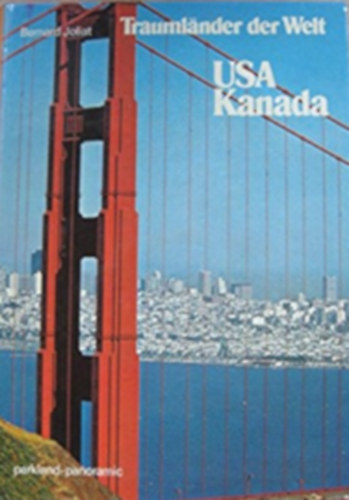 Bernard Joliat - Traumländer der Welt- USA, Kanada