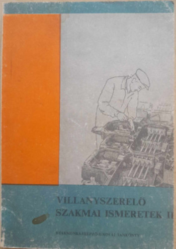 Villanyszerel szakmai ismeretek II.