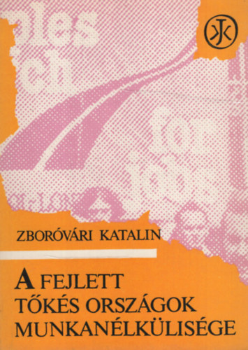 Zboróvári Katalin - A fejlett tőkés országok munkanélkülisége