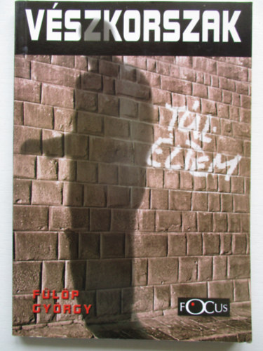 F�l�p Gy�rgy - V�szkorszak