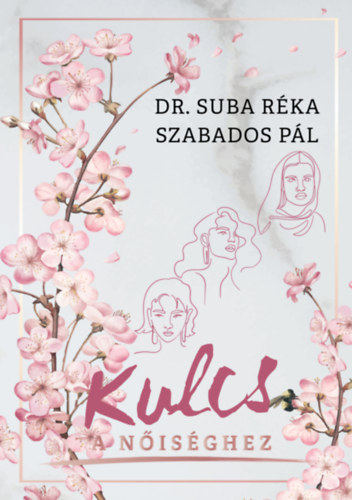 Dr. Suba Rka, Szabados Pl - Kulcs a nisghez