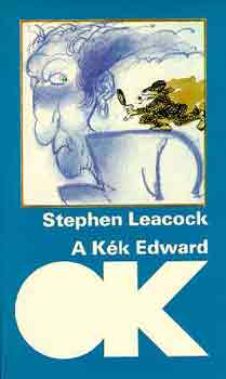 Stephen Leacock - A K�k Edward