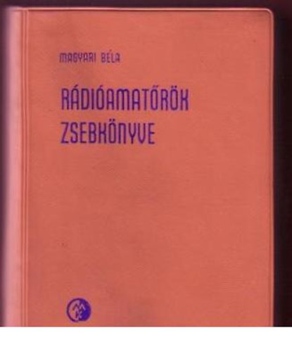 Magyari Béla - Rádióamatőrök zsebkönyve