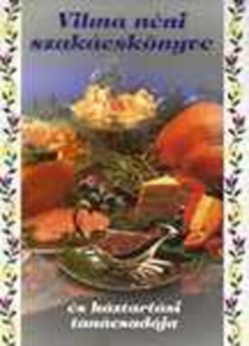 Vilma n�ni szak�csk�nyve �s h�ztart�si tan�csad�ja