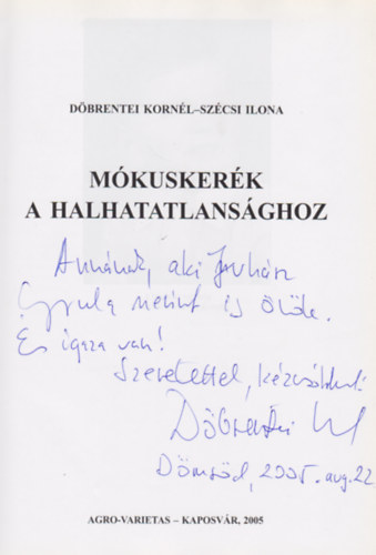 D�brentei Korn�l - M�kusker�k a halhatatlans�ghoz - dedik�lt