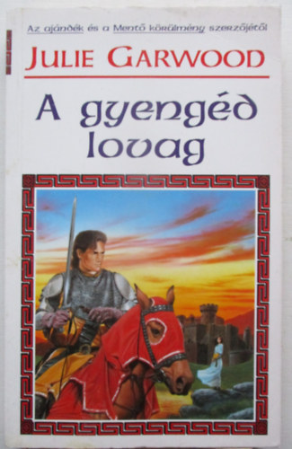 Julie Garwood - A gyengd lovag