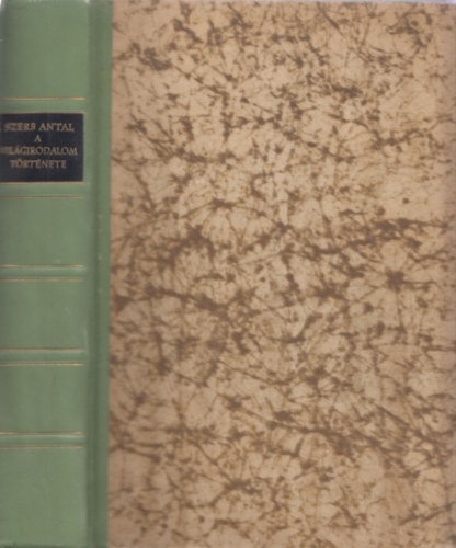 Szerb Antal - A világirodalom története (kiadói félbőr kötés)