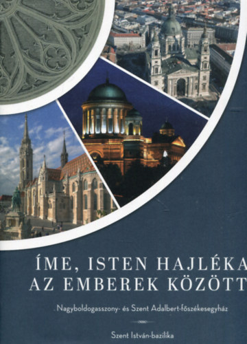 Galina Zoltn, Kelecsnyi Kristf, Kontsek Ildik, Pleskovics Viola, Skublics Mria - me, Isten hajlka az emberek kztt!
