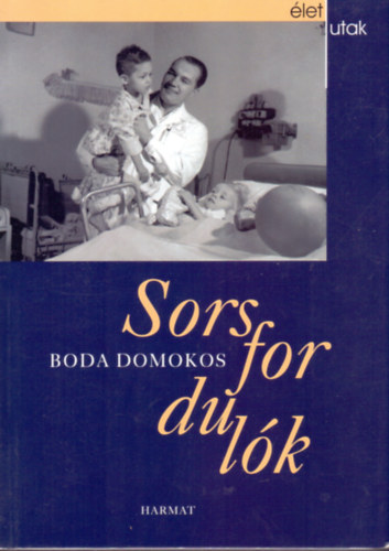 Boda Domokos - Sorsfordulk
