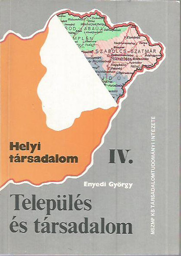 Dr. Enyedi Gyrgy - Helyi trsadalom IV: Telepls s trsadalom