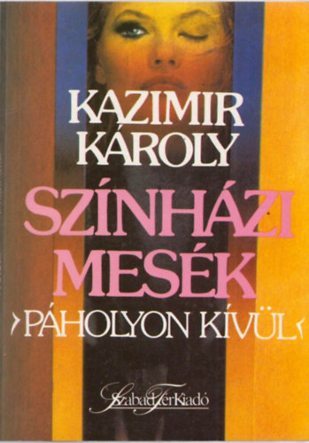 Kazimir K�roly - Sz�nh�zi mes�k (p�holyon k�v�l)