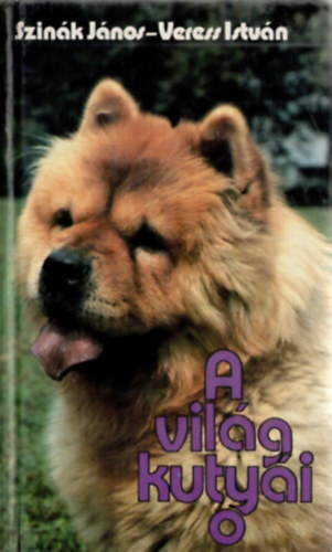 Szin�k J�nos, Veress Istv�n - A vil�g kuty�i I.