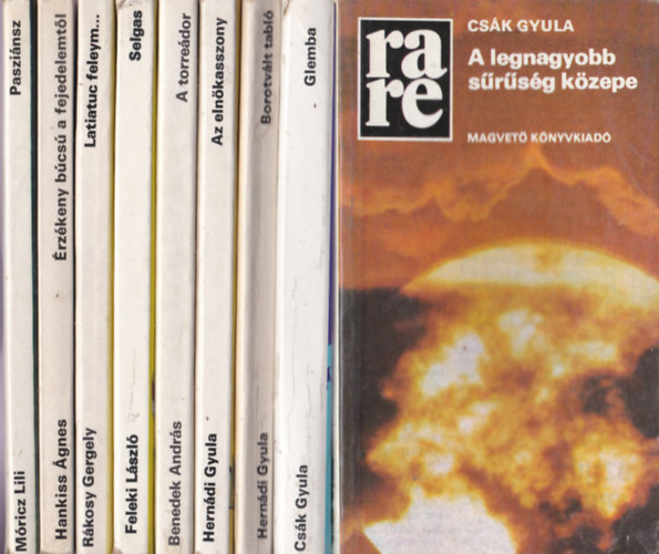 9db Ra-Re knyv: Csk Gyula:A legnagyobb srsg kzepe +Csk Gyula:Glemba+Herndi Gyula:Borotvlt tabl+ Herndi Gyula:Az elnkasszony+Benedek Andrs:A torredor+Feleki Lszl:Selgas+Rkosy Gergely:Latiatuc feleym...+Hankiss gnes: