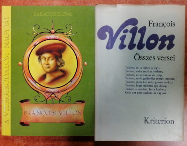 Lakatos Ilona (szerk.) - 2 db Villon knyv:Francios Villon,Villon sszes versei