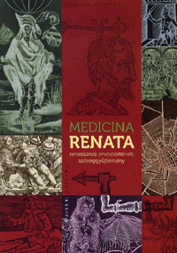 Magyar Lszl Andrs (Szerk.) - Medicina Renata - Renesznsz orvostrtneti szveggyjtemny