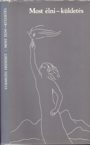 T�rmezei Erzs�bet - Most �lni - k�ldet�s