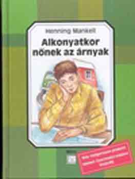 Henning Mankell - Alkonyatkor n�nek az �rnyak