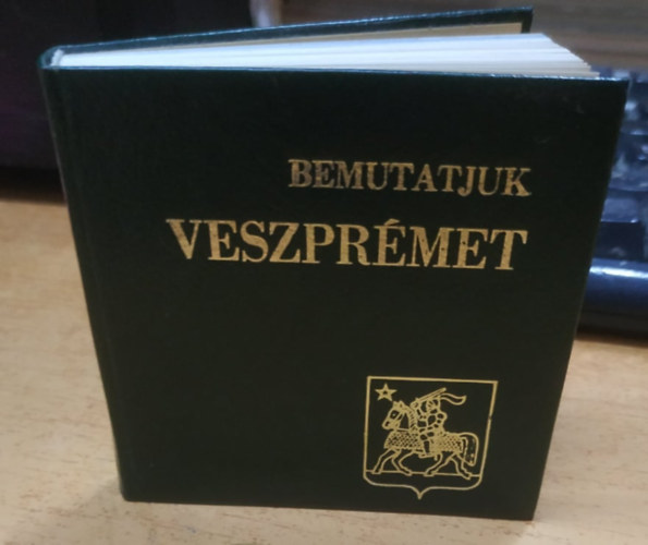 Dr. László Péter - Bemutatjuk Veszprémet - Minikönyv